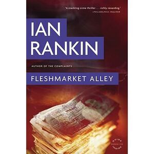 Fleshmarket Alley -- Ian Rankin